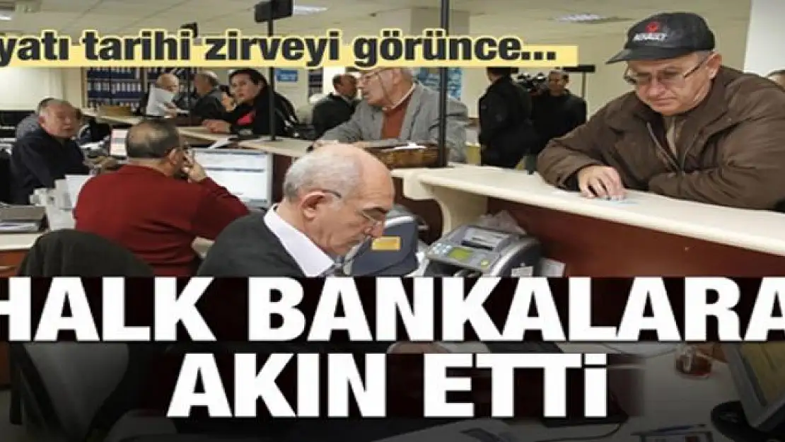 Rekor üstüne rekor kırdı! Halk bankalara koştu