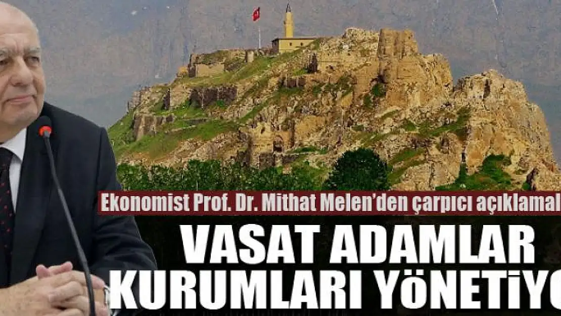 Vasat adamlar kurumları yönetiyor