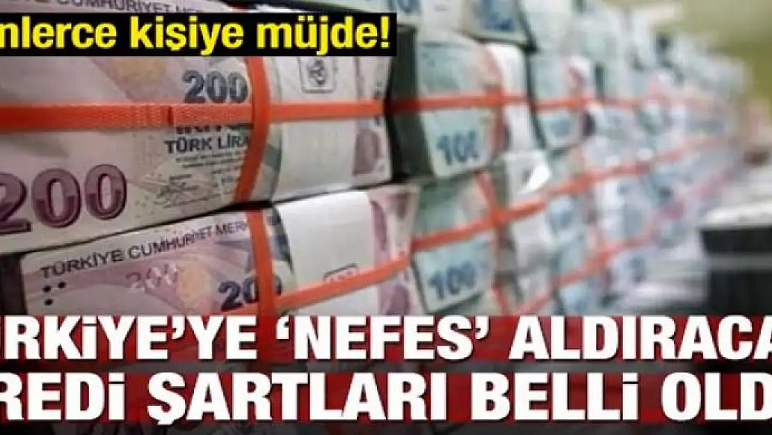 Türkiye 'Nefes' alacak! Kredi şartları iyileşti