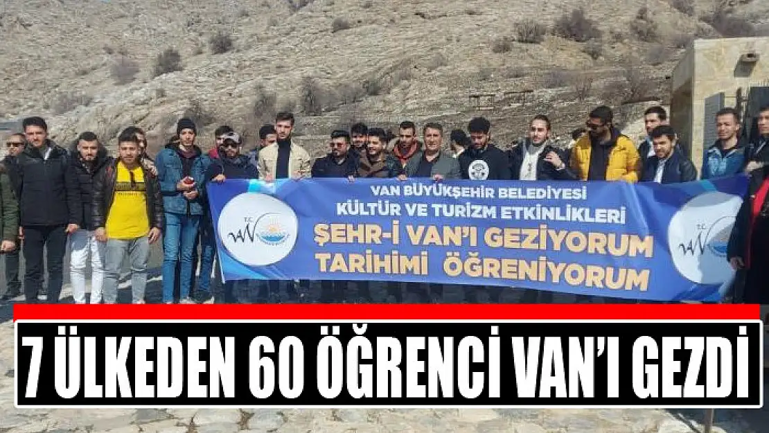 7 ülkeden 60 öğrenci Van'ı gezdi