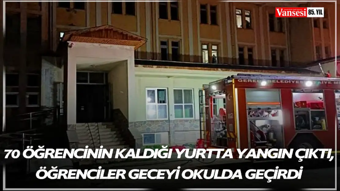 70 öğrencinin kaldığı yurtta yangın çıktı, öğrenciler geceyi okulda geçirdi