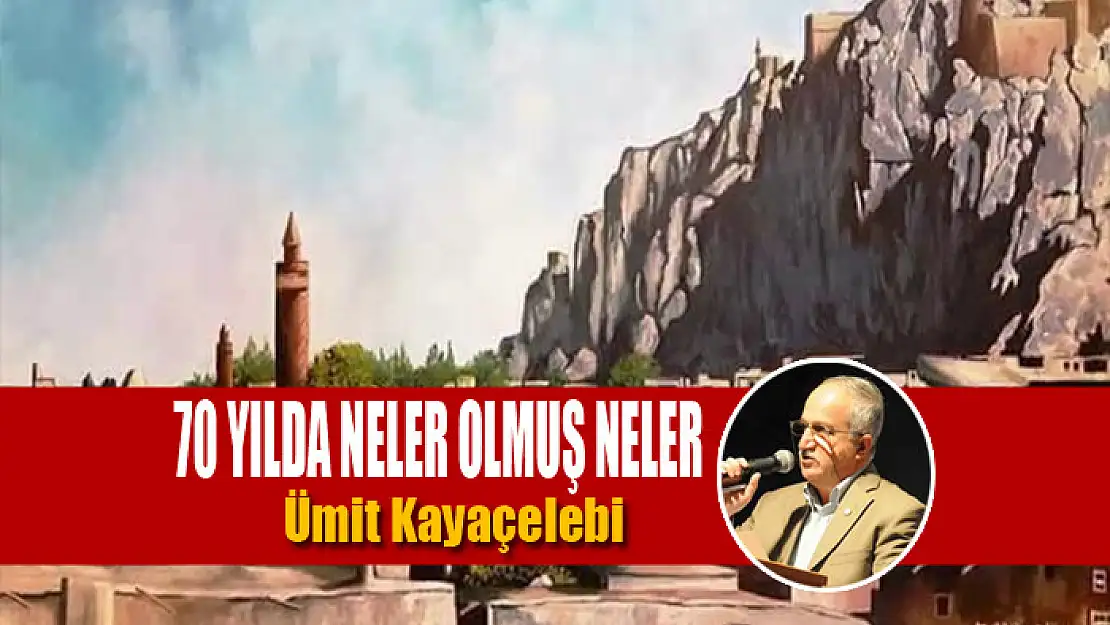 70 yılda neler olmuş neler