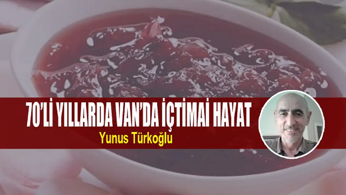 70'li Yıllarda Van'da İçtimai Hayat