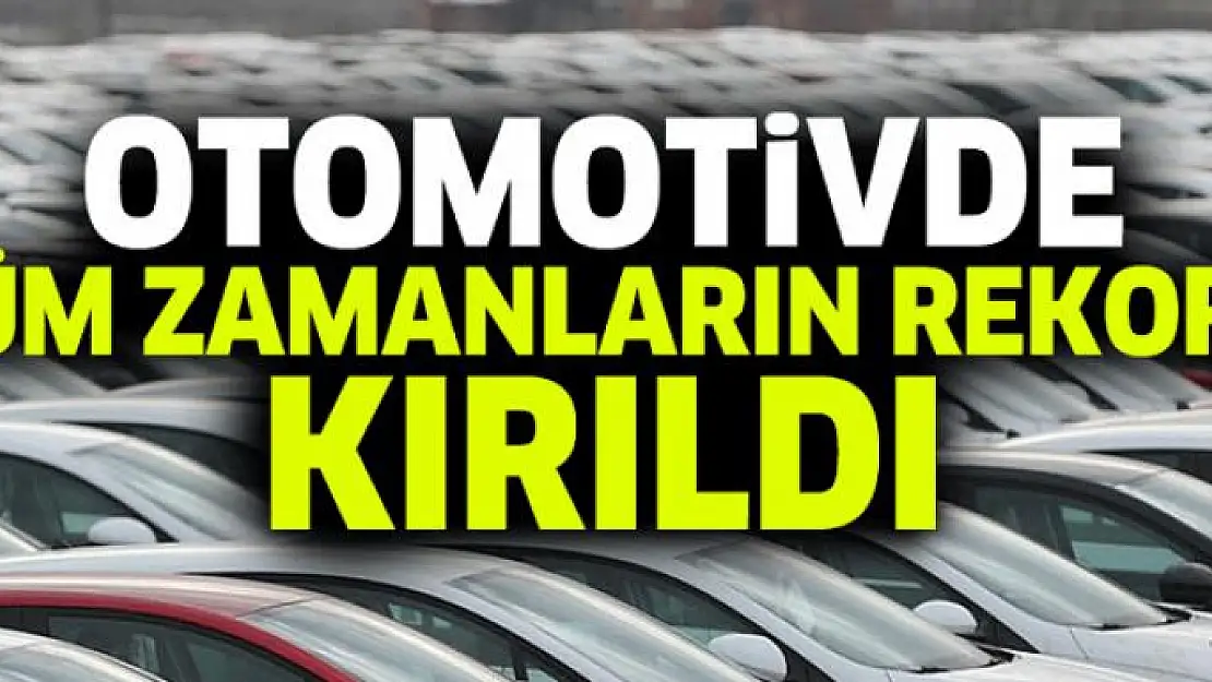 Otomotiv ihracatında yine tüm zamanların rekoru geldi