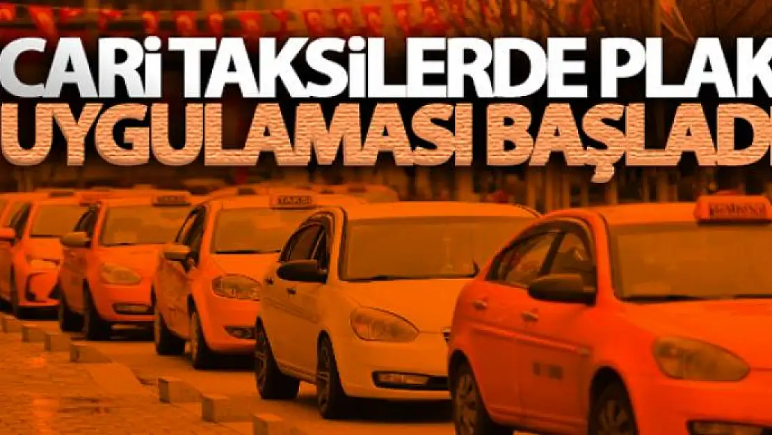 Ticari taksilerde plaka uygulaması başladı