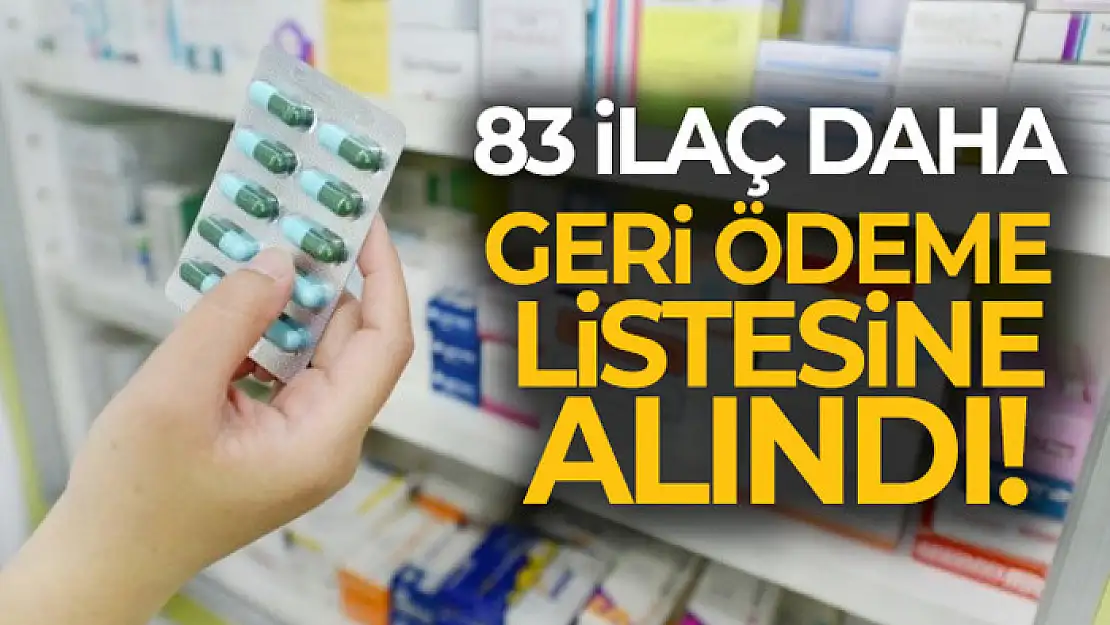 83 ilaç daha geri ödeme listesine alındı