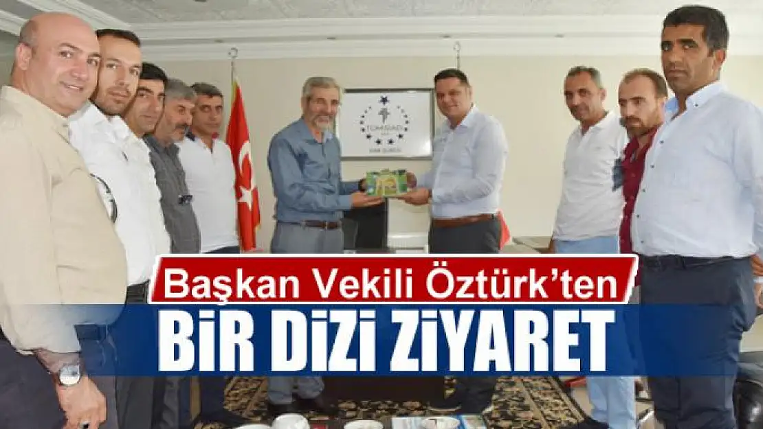 Başkan Vekili Öztürk'ten ziyaretler