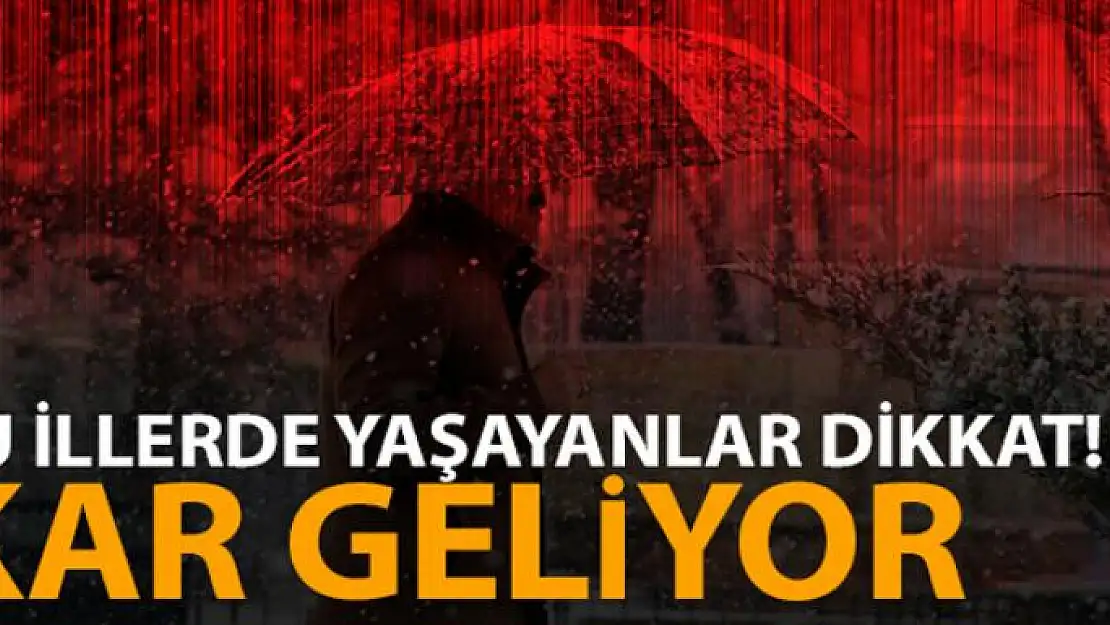 Bu illerde yaşayanlar dikkat! Kar geliyor