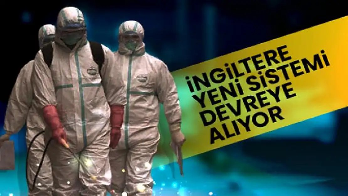 İngiltere koronavirüste yeni sistemi devreye alıyor