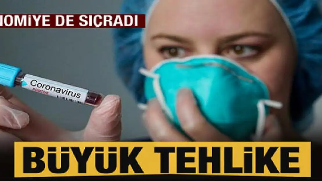 Büyük tehlike! Virüs ekonomiye de sıçradı