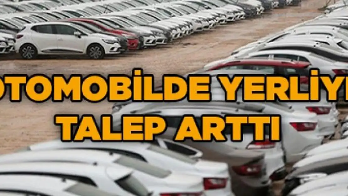 Otomobilde yerliye yöneldik