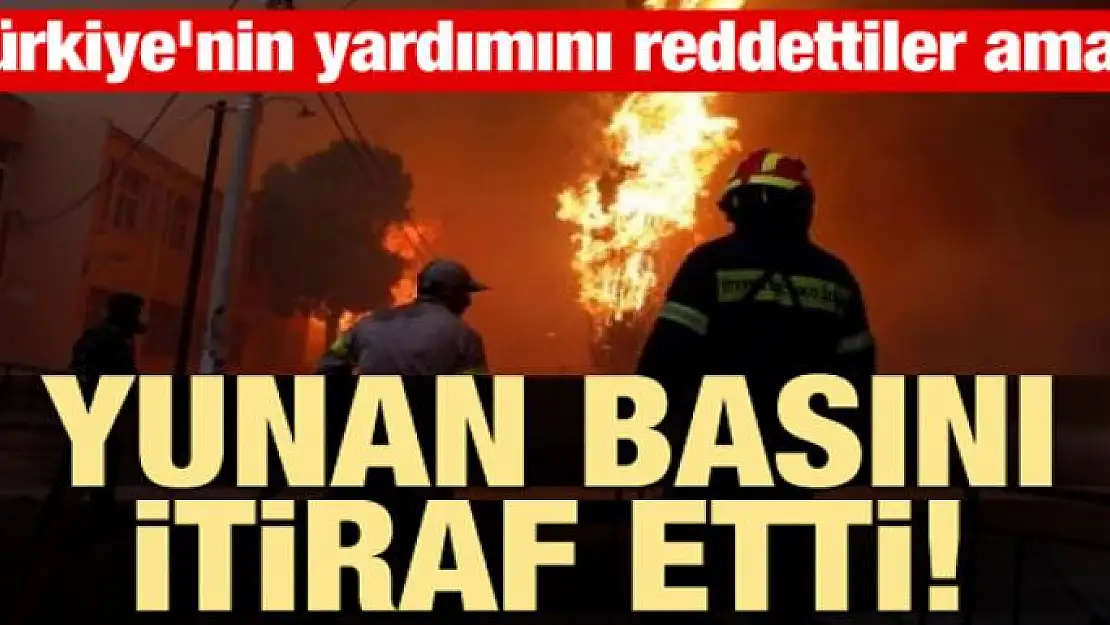 Türkiye'nin yardımını reddettiler! Yunan basını...