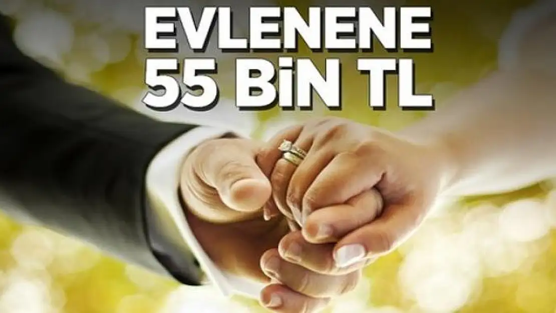 Evlenene 55 bin lira