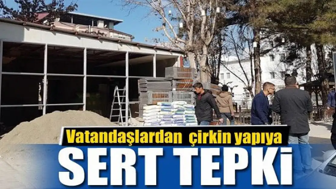 Vatandaşlardan çirkin yapıya tepki