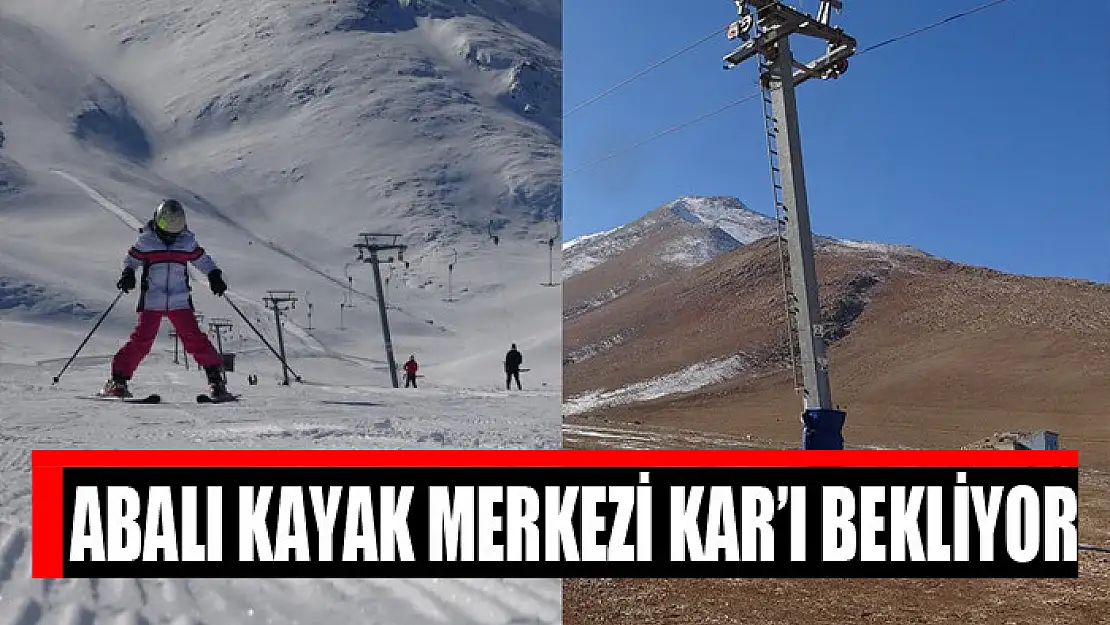 Abalı Kayak Merkezi kar'ı bekliyor