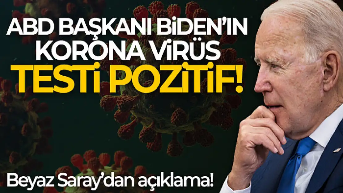 ABD Başkanı Biden, Covid-19'a yakalandı