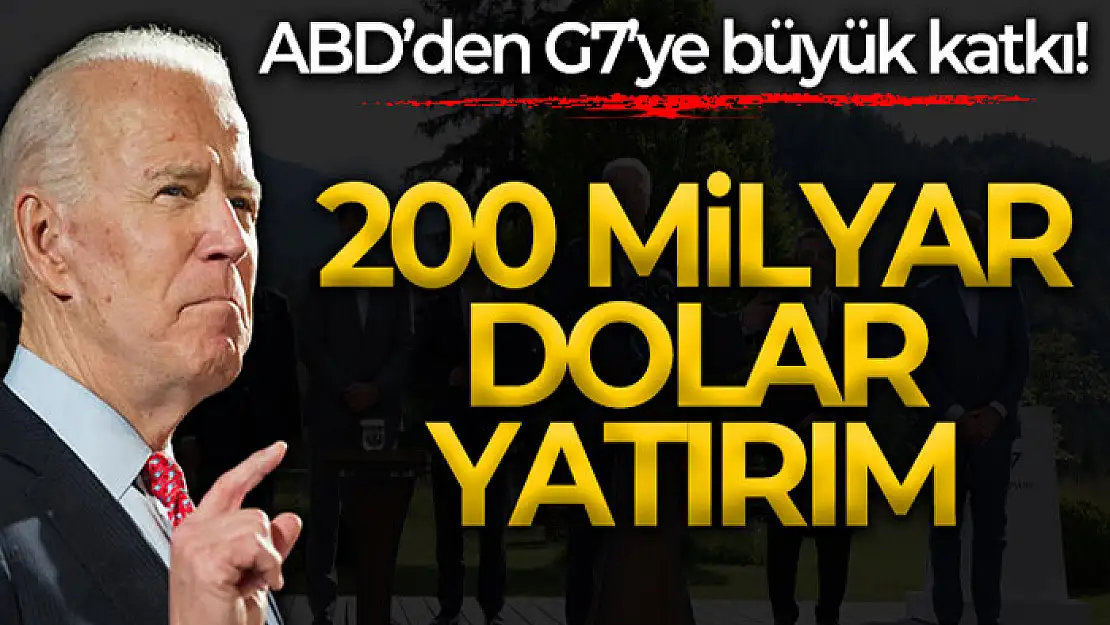 ABD, G7 altyapı ortaklığına 200 milyar dolar katkıda bulunacak