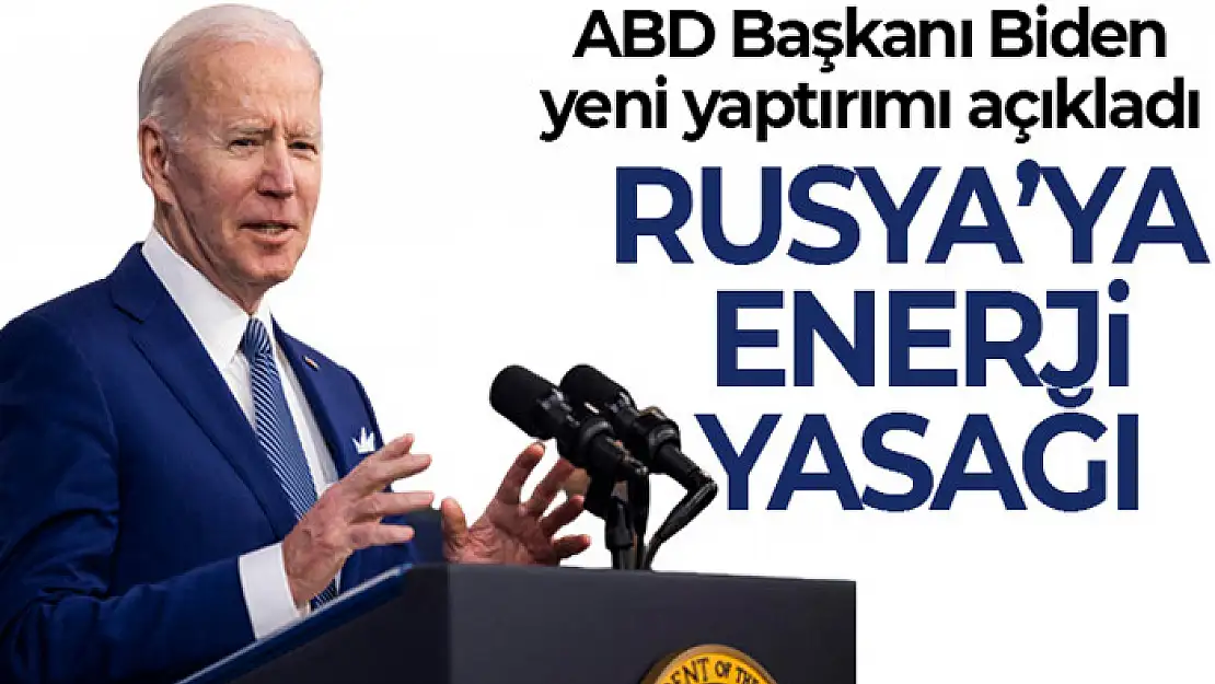 ABD, Rusya'dan petrol ve doğalgaz ithalatını yasakladı