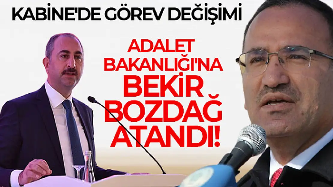 Adalet Bakanlığına Bekir Bozdağ'ın atanmasına ilişkin karar Resmi Gazete'de