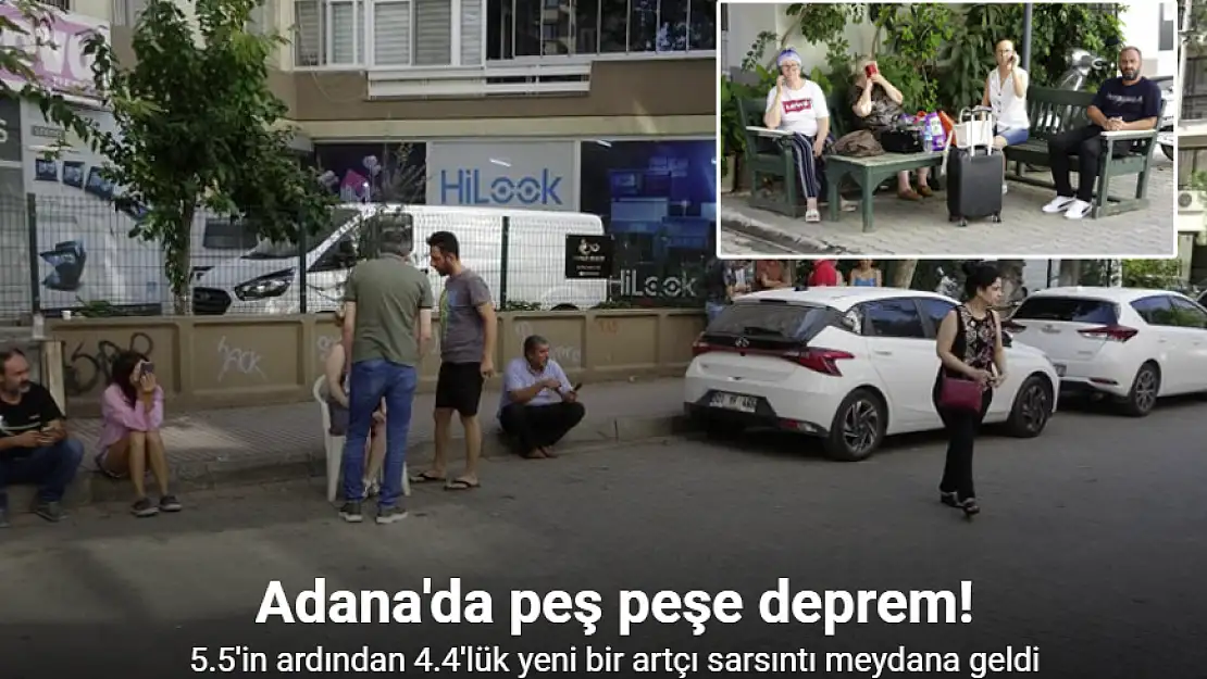 Adana'da korkutan depremler