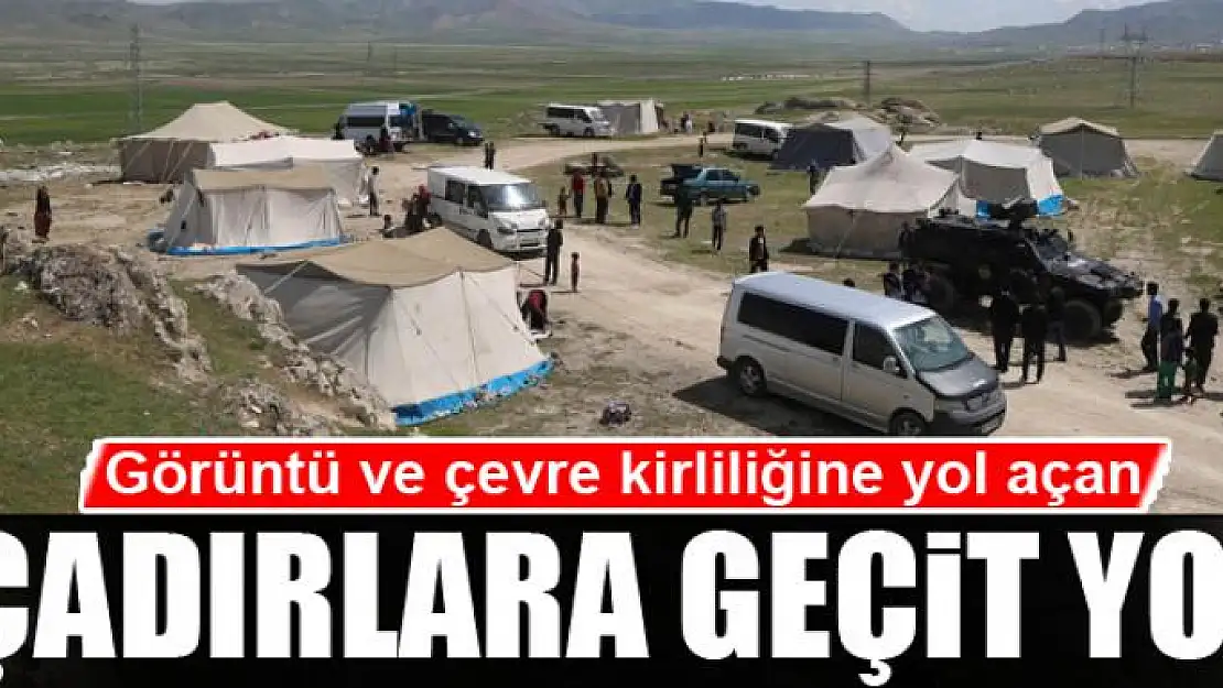 Tuşba'da görüntü ve çevre kirliliğine yol açan çadırlara geçit yok