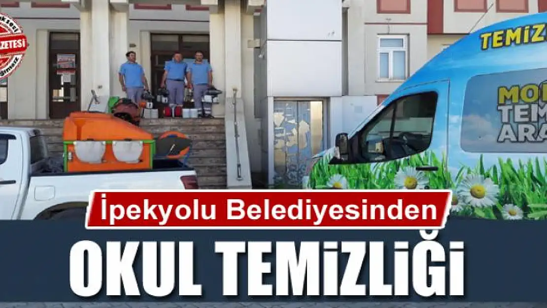 İpekyolu Belediyesinden okul temizliği