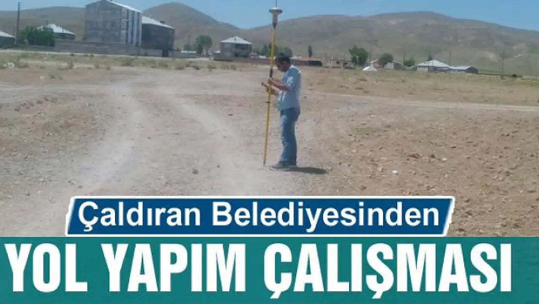 Çaldıran Belediyesinden yol yapım çalışması