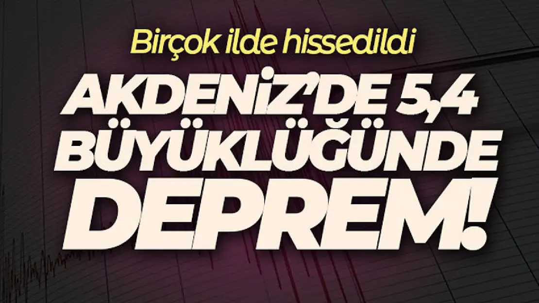 AFAD: Akdeniz'de 5,4 büyüklüğünde deprem meydana geldi