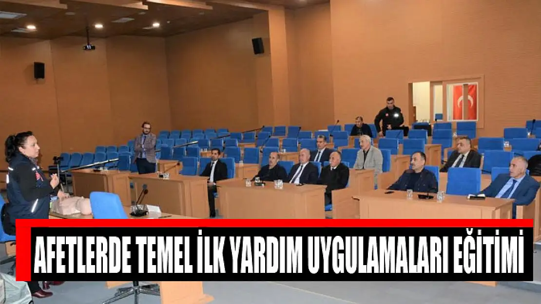 Afetlerde Temel İlk Yardım Uygulamaları eğitimi