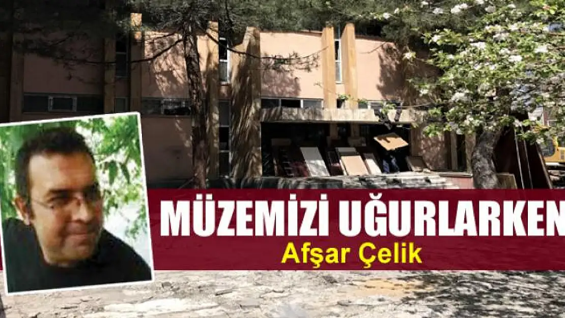 Müzemizi Uğurlarken