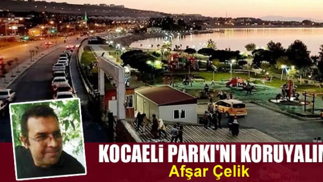 Kocaeli Parkı'nı Koruyalım