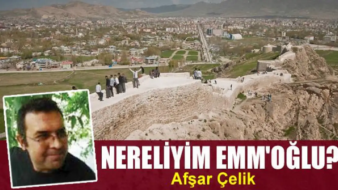 Nereliyim Emm'oğlu?