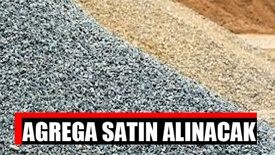 Agrega satın alınacak