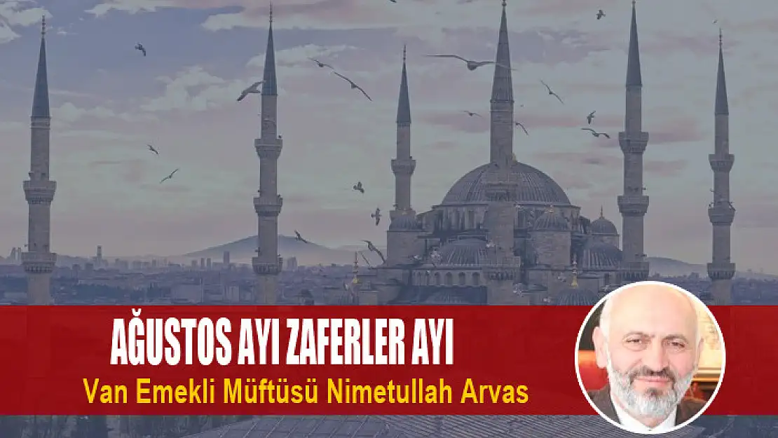 Ağustos Ayı Zaferler Ayı