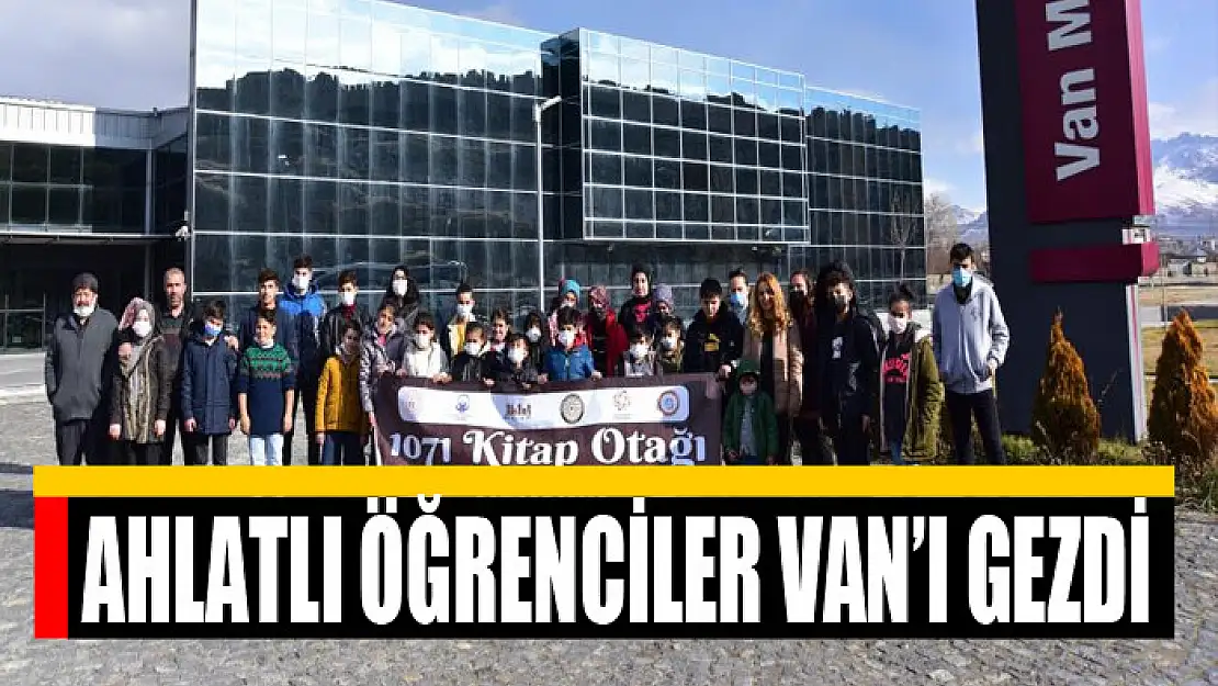 Ahlatlı öğrenciler Van'ı gezdi