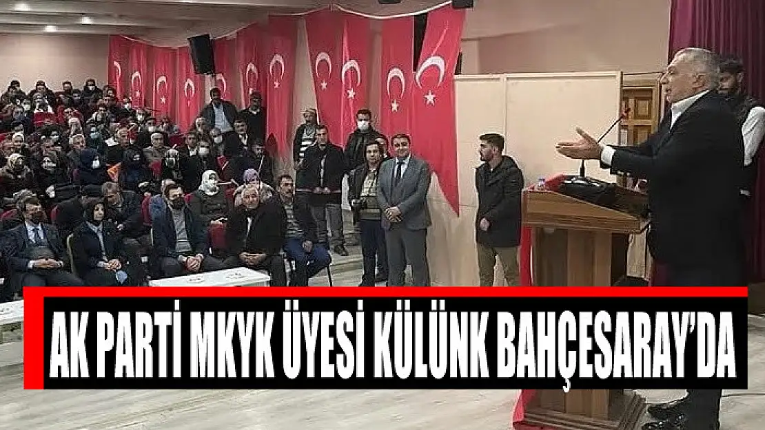 AK Parti MKYK Üyesi Külünk Bahçesaray'da