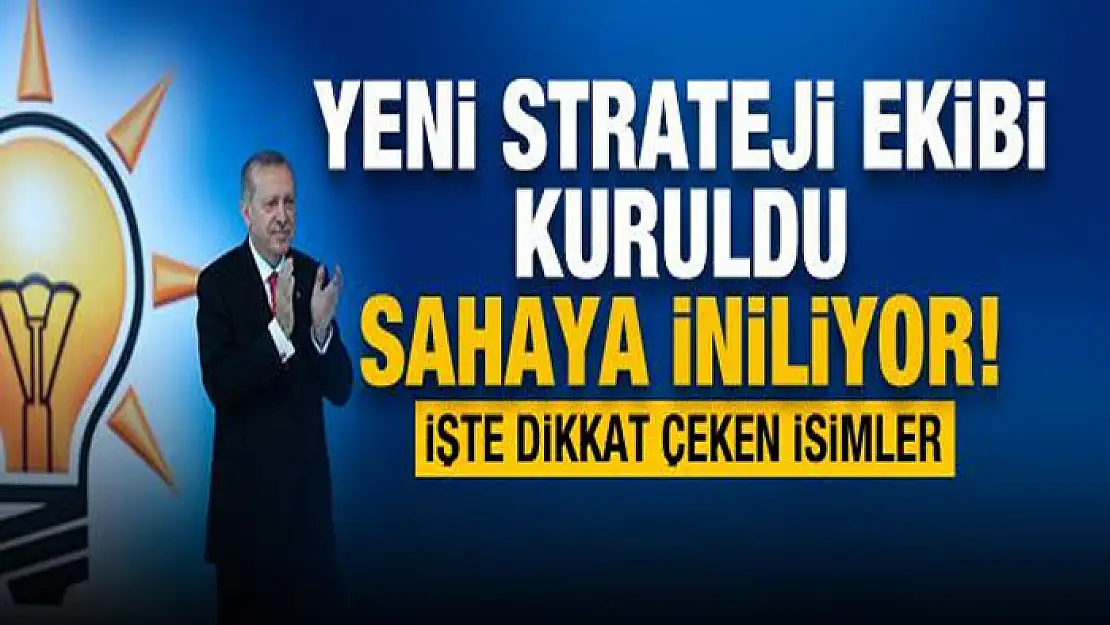 AK Parti yeni strateji ekibi kurdu, sahaya iniyor! İşte dikkat çeken isimler