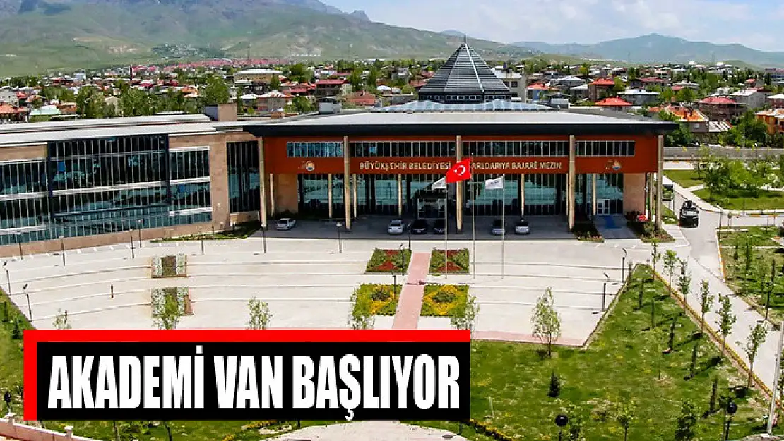 AKADEMİ VAN BAŞLIYOR