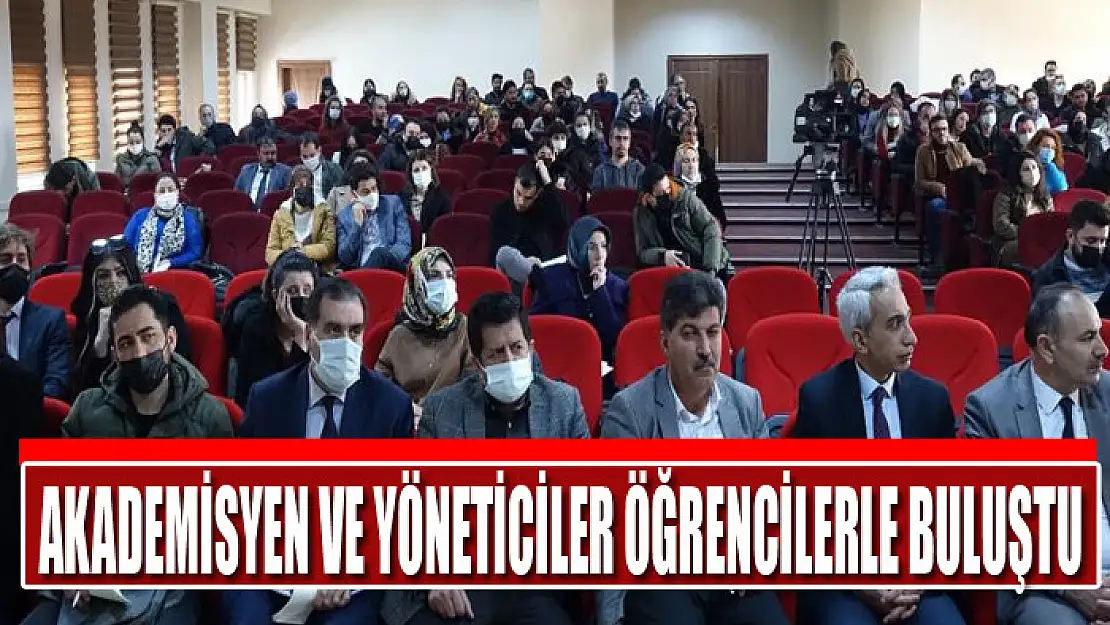 AKADEMİSYEN VE YÖNETİCİLER ÖĞRENCİLERLE BULUŞTU