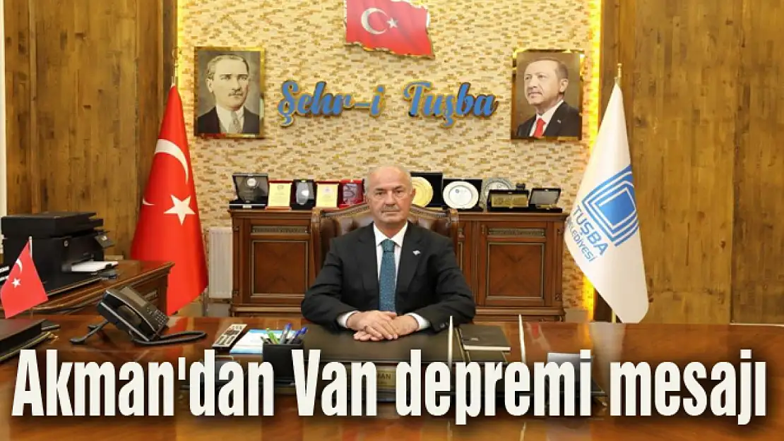 Akman'dan Van depremi mesajı