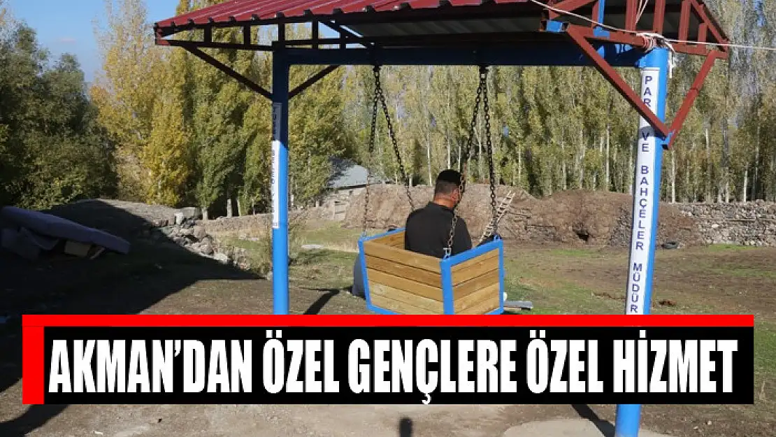 Akman'dan özel gençlere özel hizmet 