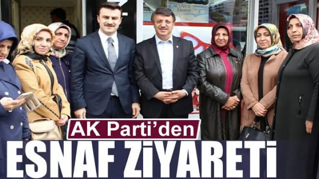 AK Parti'den esnaf ziyareti