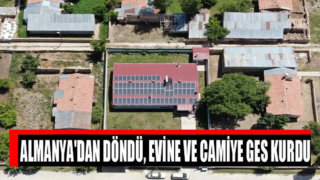 Almanya'dan döndü, evine ve camiye GES kurdu