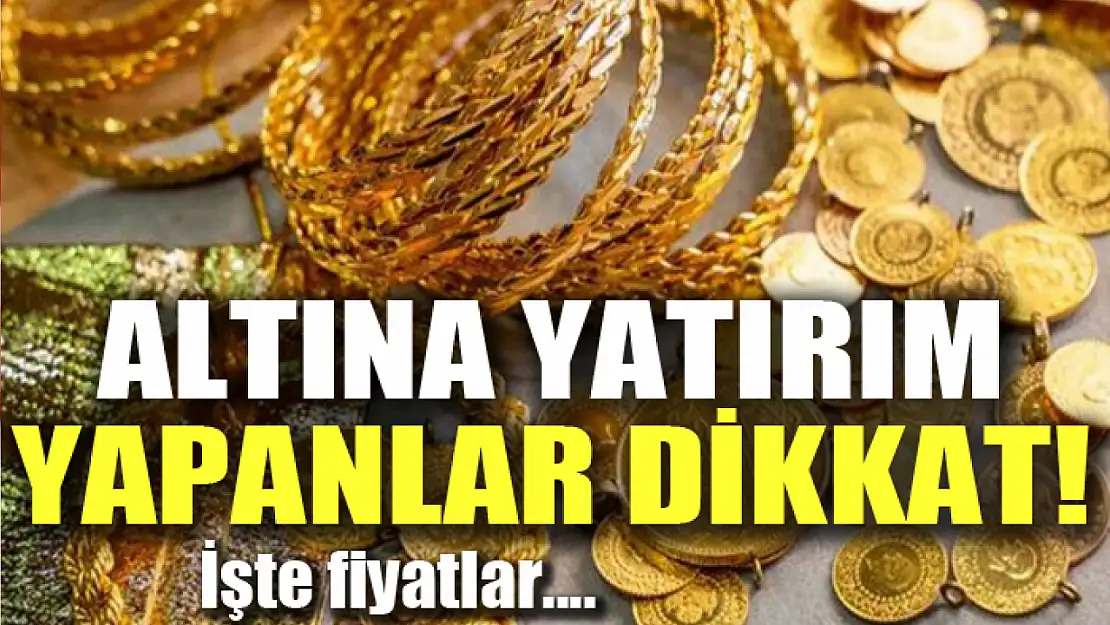 Altın fiyatlarında son durum...