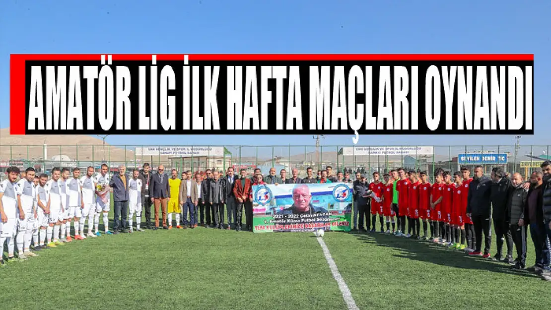 AMATÖR LİG İLK HAFTA MAÇLARI OYNANDI