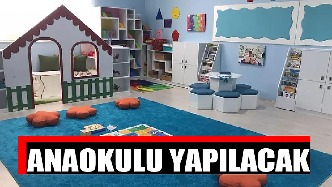 Anaokulu yapılacak