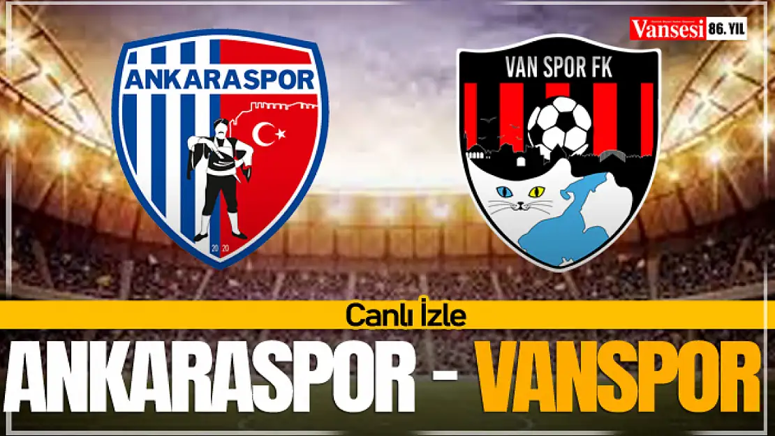 Ankaraspor - Vanspor Maçı Canlı İzle