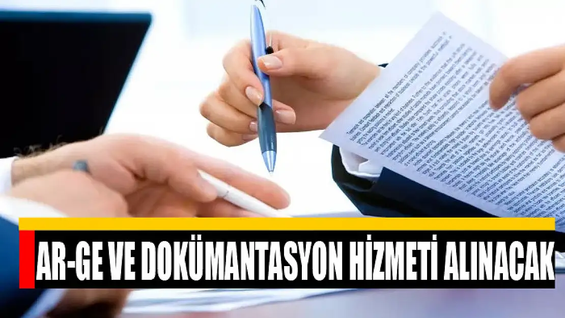 Ar-Ge ve dokümantasyon hizmeti alınacak