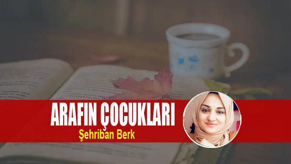 ARAFIN ÇOCUKLARI