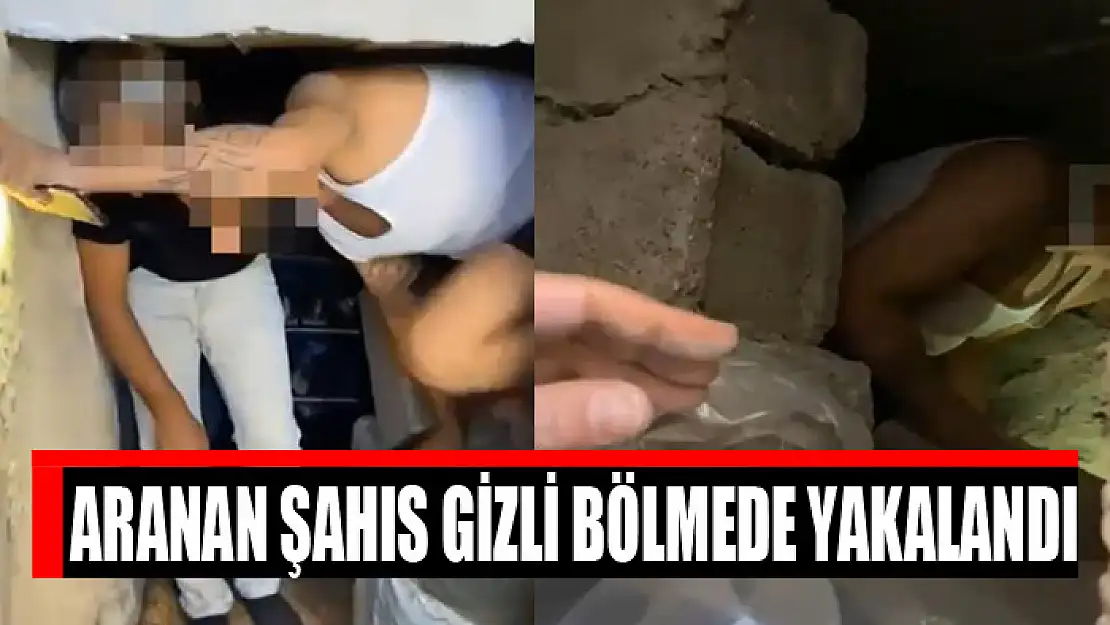 Aranan şahıs gizli bölmede yakalandı